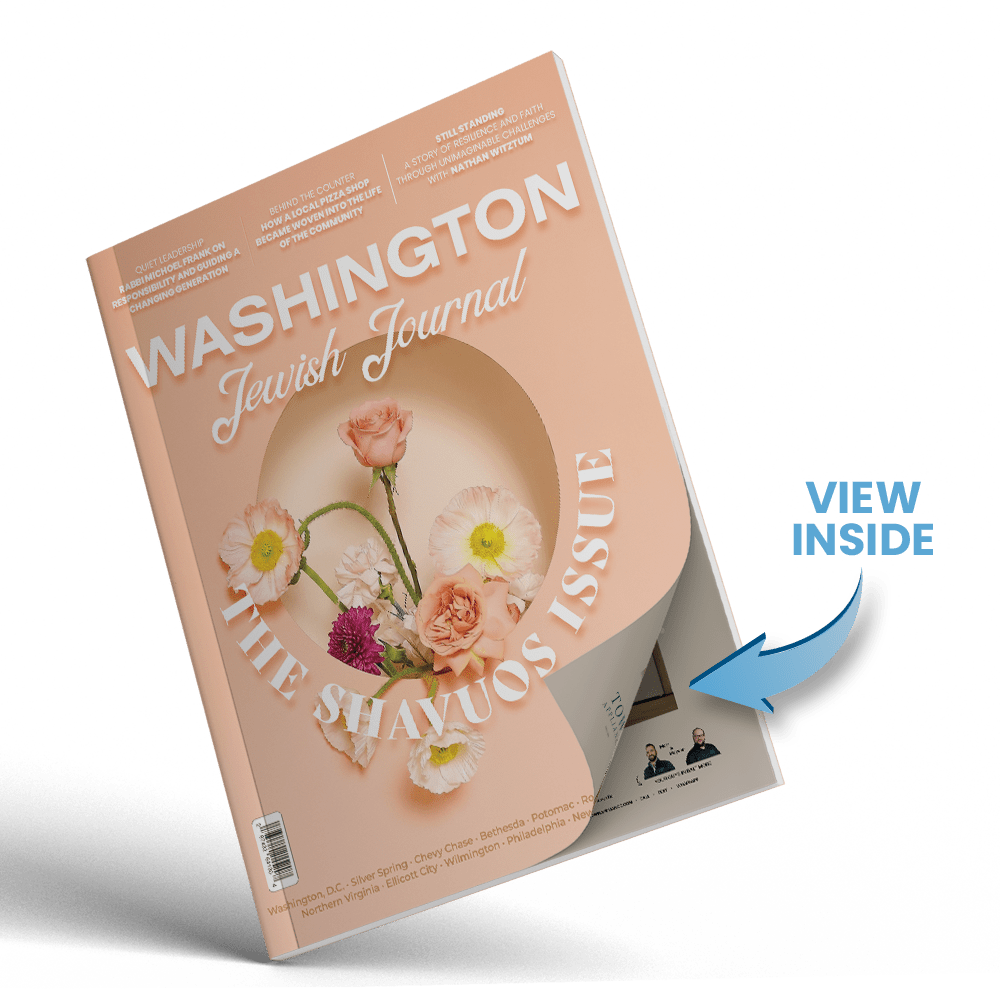 Washington Jewish Journal Shavuos Issue No. 18 May 2026 featuring Rabbi Aaron Lopiansky, Rabbi Michoel Frank, Ben Yehuda Pizza, and Greater Washington Jewish community stories
